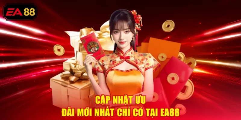 Cập nhật ưu đãi mới nhất chỉ có tại EA88