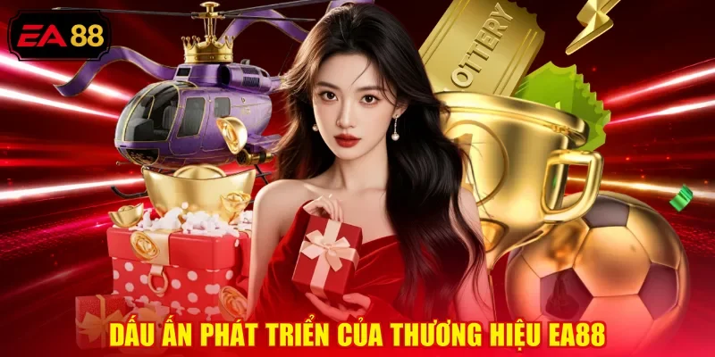 Dấu ấn phát triển của thương hiệu EA88