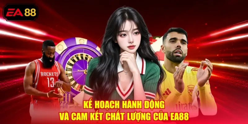 Kế hoạch hành động và cam kết chất lượng của EA88