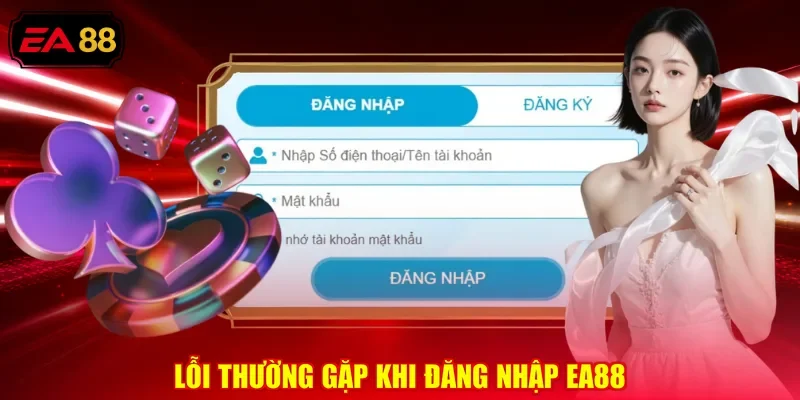 Lỗi thường gặp khi đăng nhập EA88