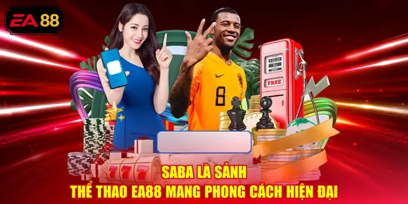 SABA là sảnh thể thao EA88 mang phong cách hiện đại