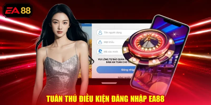 Tuân thủ điều kiện đăng nhập EA88