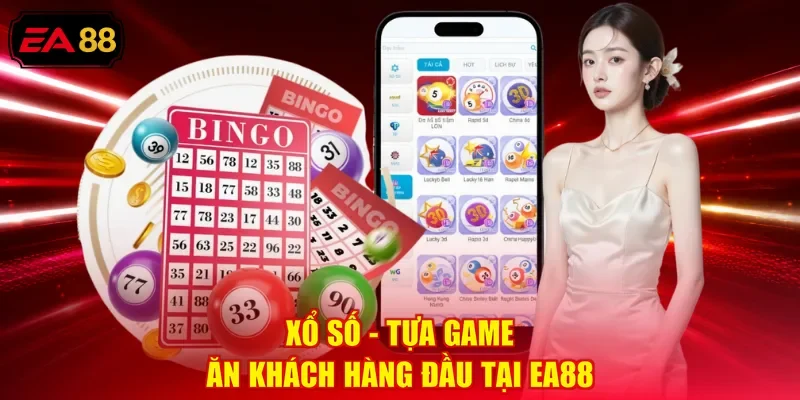 Xổ số - Tựa game ăn khách hàng đầu tại EA88